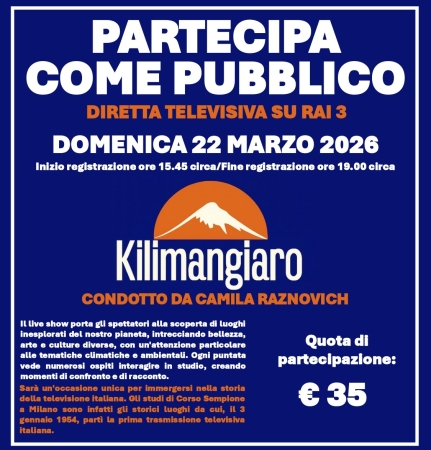 PARTECIPA COME PUBBLICO KILIMANGIARO Gite in giornata