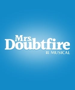 MRS DOUBTFIRE - IL MUSICAL Gite in giornata